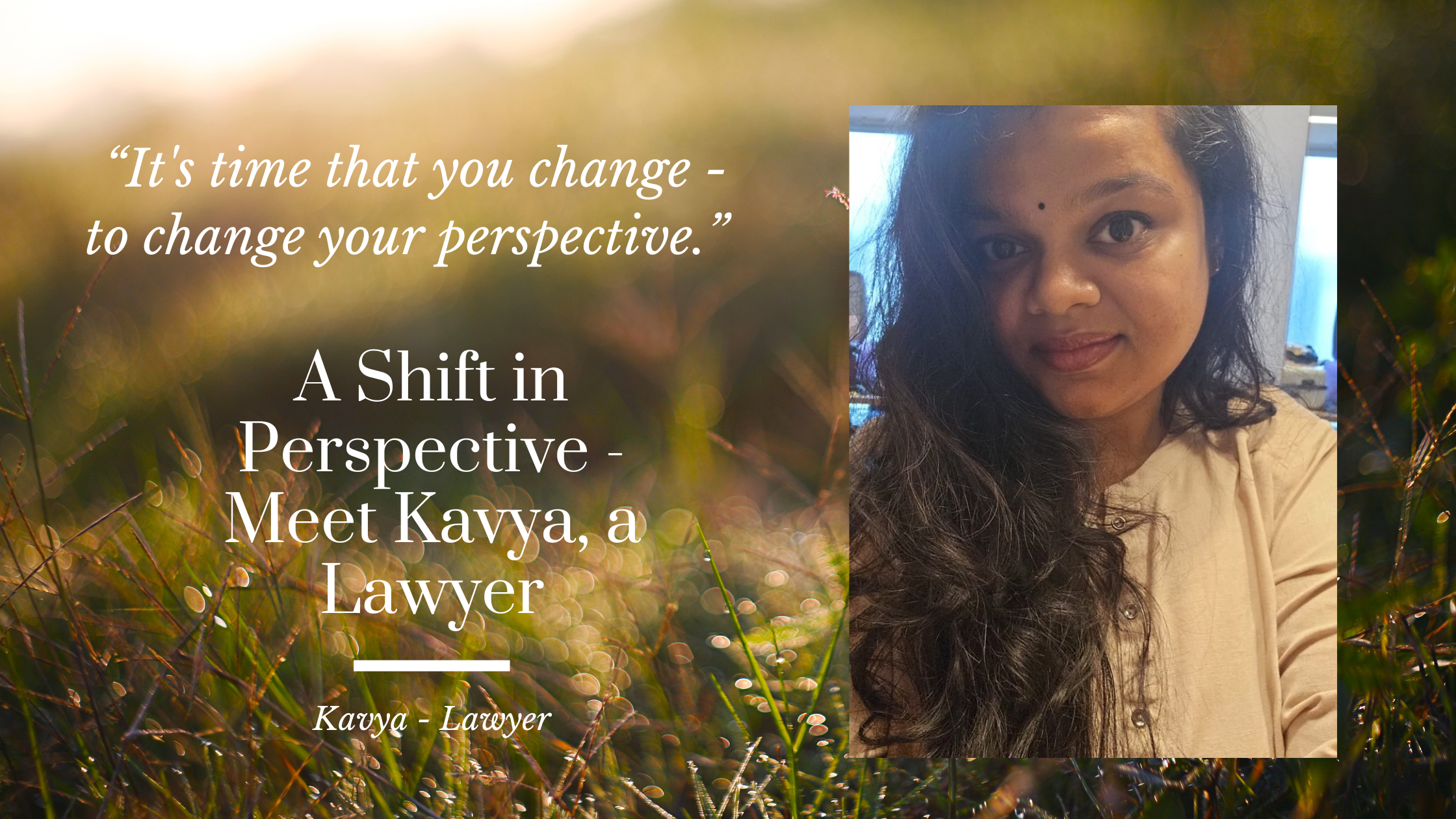A Shift in Perspective – Meet Kavya, a Lawyer