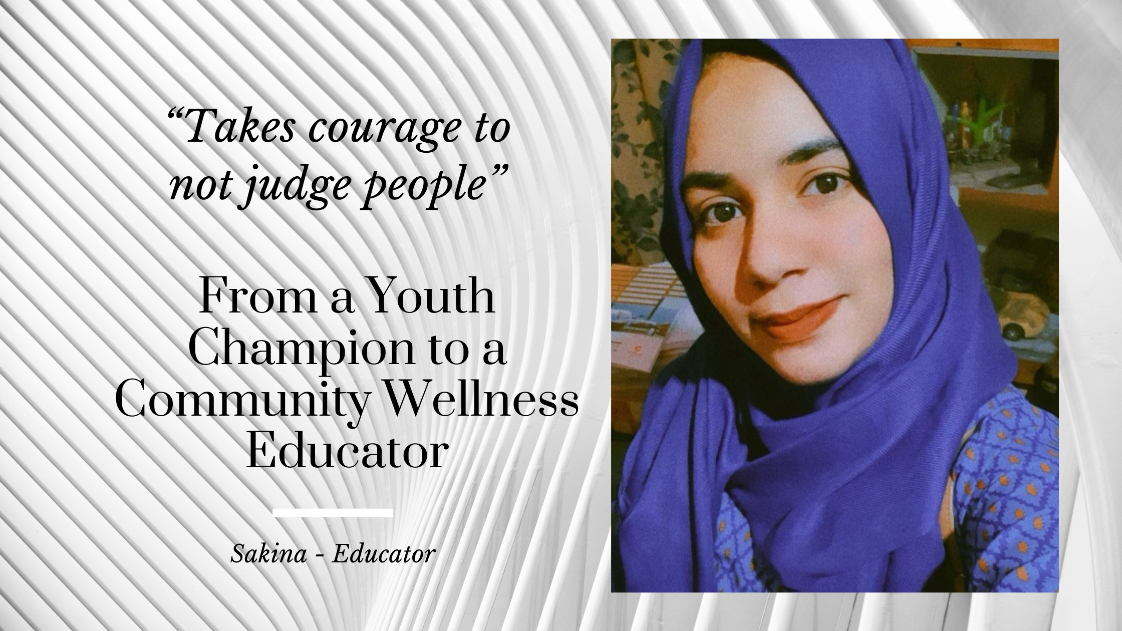 From a Youth Champion to a Community Wellness Educator