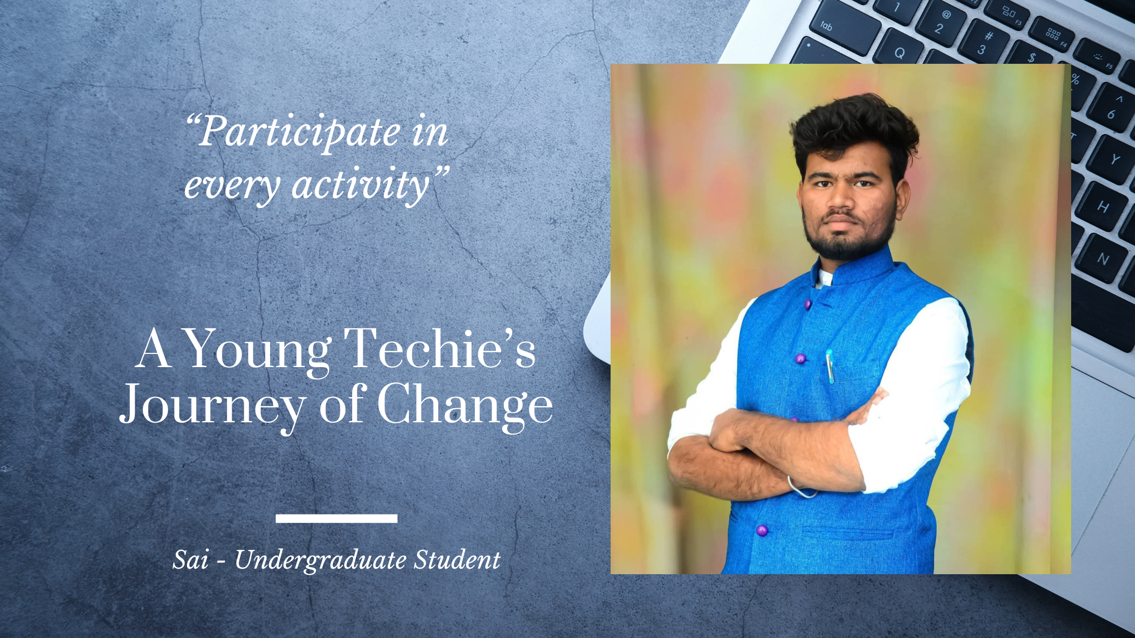 A Young Techie’s Journey of Change